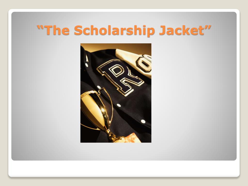 PPT - The Scholarship Jacket PowerPoint Presentation, free download ...