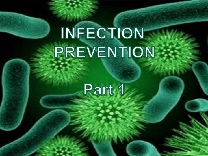 PPT  INFECTION PREVENTION Part 1 PowerPoint Presentation, free