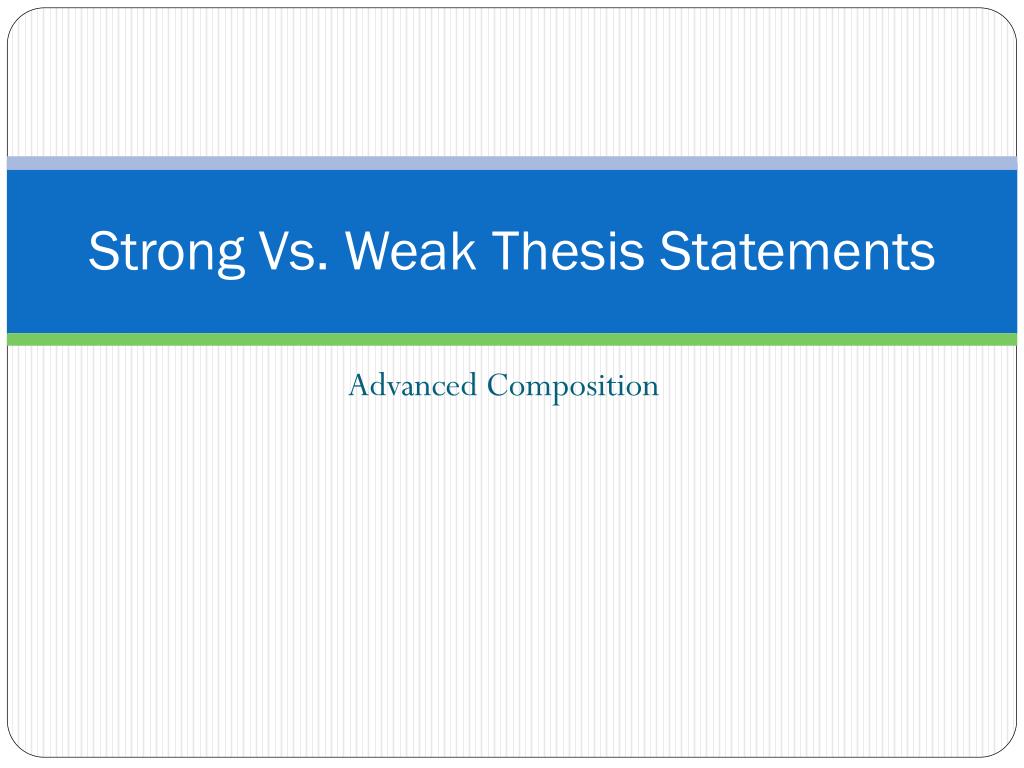 strong and weak thesis statement