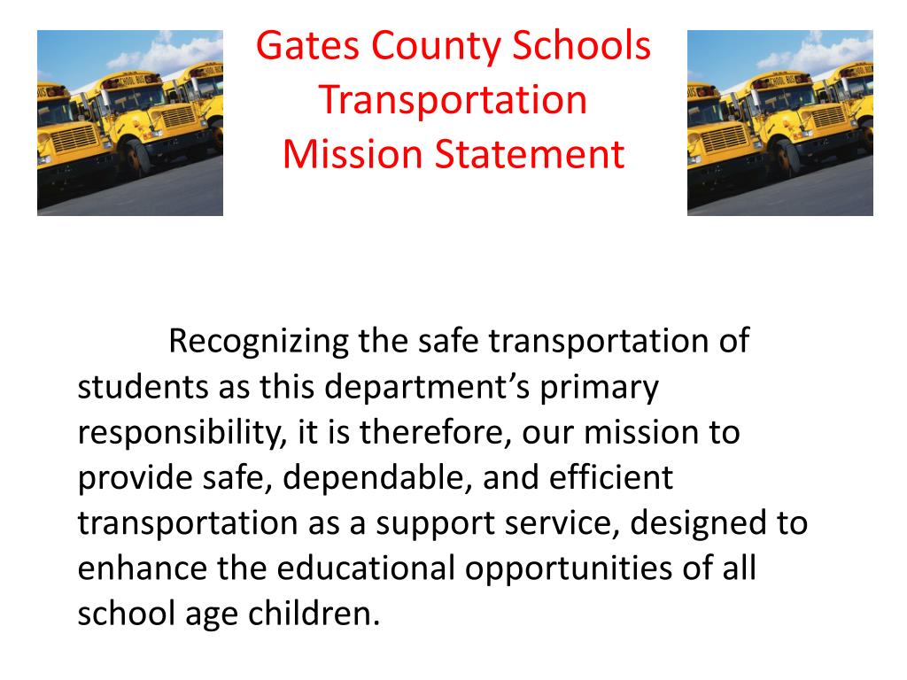 PPT Gates County Schools Transportation Mission Statement PowerPoint Presentation ID2909866