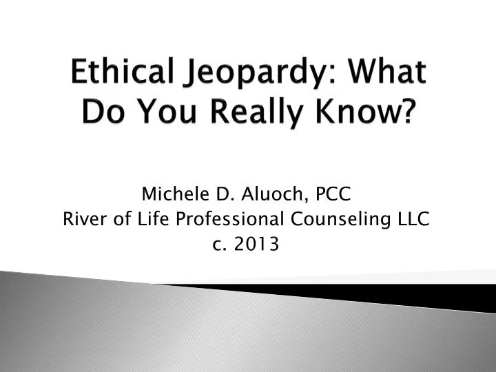 PPT Ethical Jeopardy What Do You Really Know ? PowerPoint