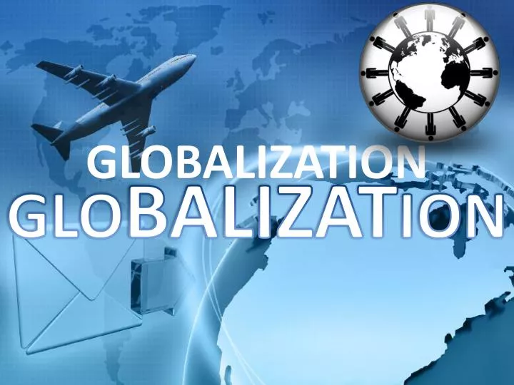 PPT GLOBALIZATION PowerPoint Presentation Free Download ID 2911298