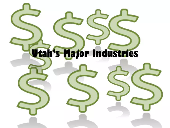 PPT Utah’s Major Industries PowerPoint Presentation, free download