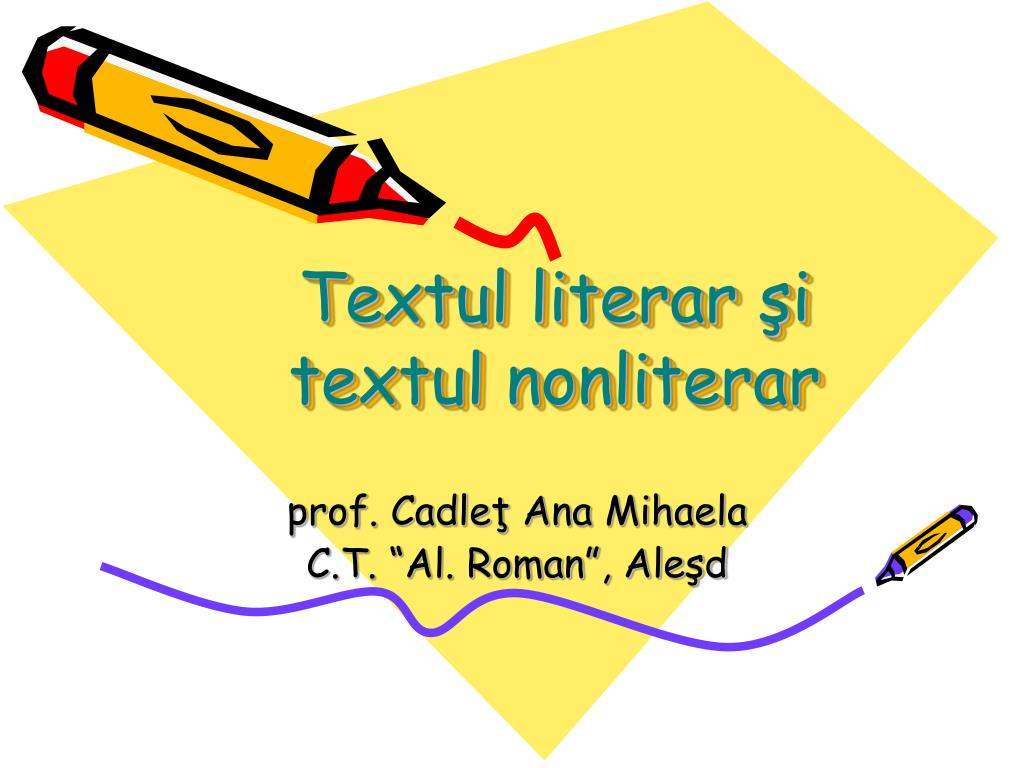 PPT - Textul literar şi textul nonliterar PowerPoint Presentation, free  download - ID:2914680