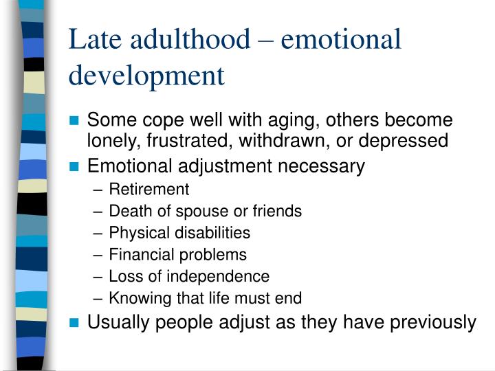 Late Adulthood Development late adulthood development