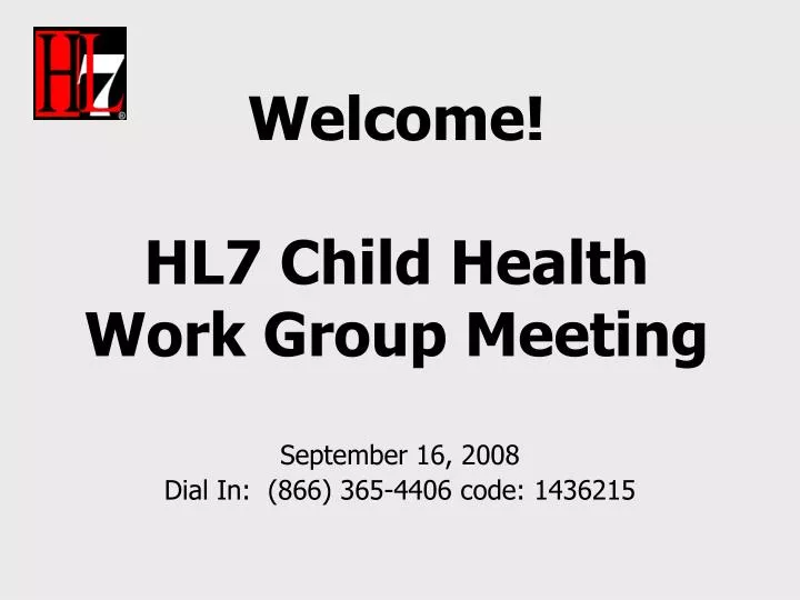 PPT HL7 Child Health Work Group Meeting PowerPoint
