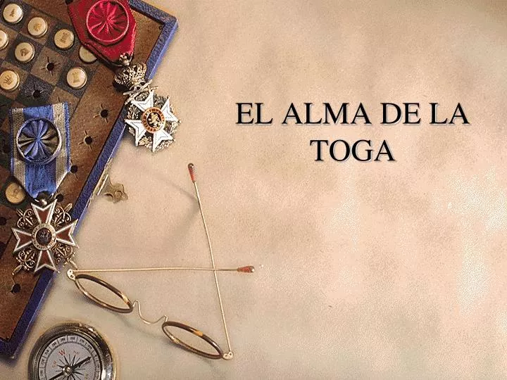 PPT - EL ALMA DE LA TOGA PowerPoint Presentation, free download - ID