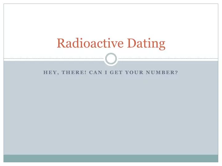 radioactive dating n.