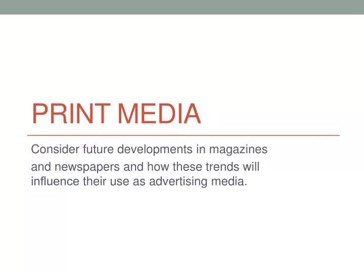 PPT - Print Media PowerPoint Presentation, free download - ID:2920183