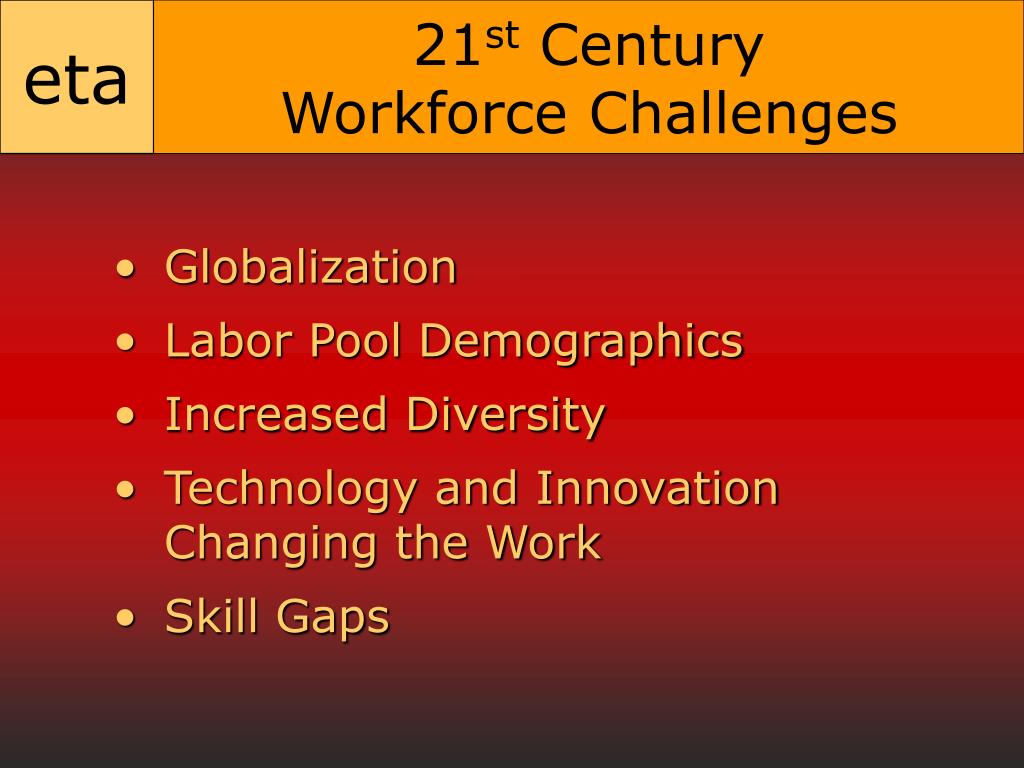 Workforce Development Challenges PPT - EMPLOYMENT AND TRAINING ADMINISTRATION UNITED STATES DEPARTMENT ...