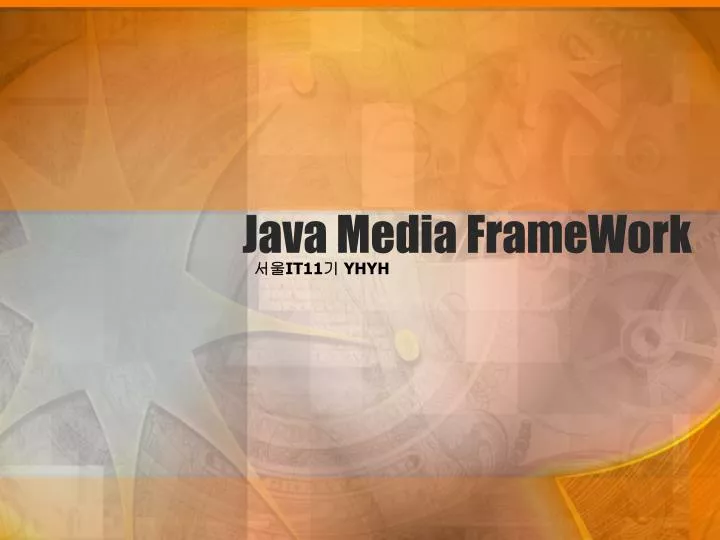 PPT Java Media FrameWork PowerPoint Presentation, free download ID