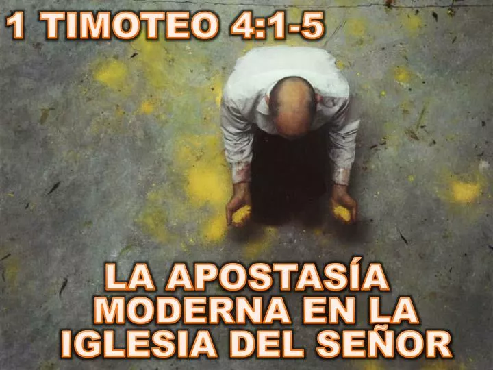Ppt 1 Timoteo 41 5 La Apostasía Moderna En La Iglesia Del