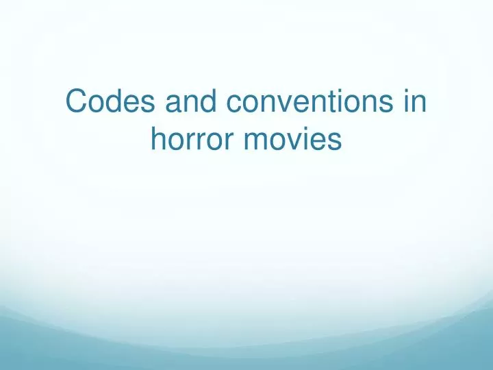 codes and conventions in horror movies n.