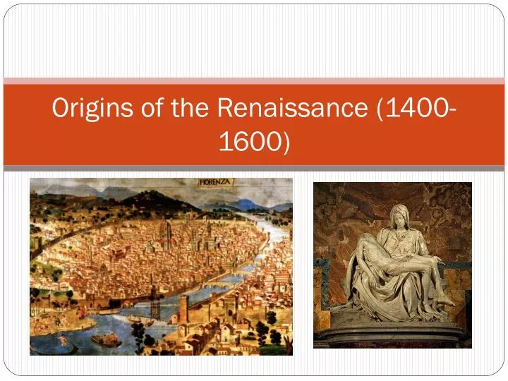 ppt-origins-of-the-renaissance-1400-1600-powerpoint-presentation