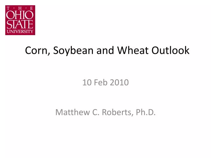 PPT Corn, Soybean and Wheat Outlook PowerPoint Presentation, free