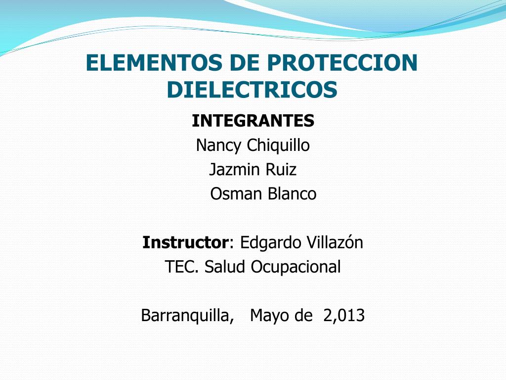 PPT - ELEMENTOS DE PROTECCION DIELECTRICOS PowerPoint Presentation, free  download - ID:2932672