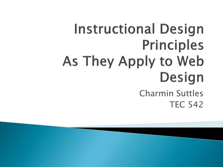 PPT - Instructional Design Principles As They Apply to Web Design ...