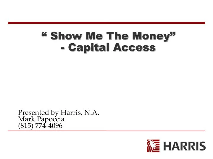 show me the money capital access n.