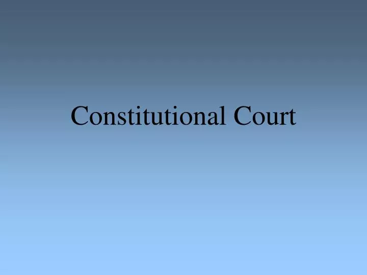 PPT Constitutional Court PowerPoint Presentation, free download ID