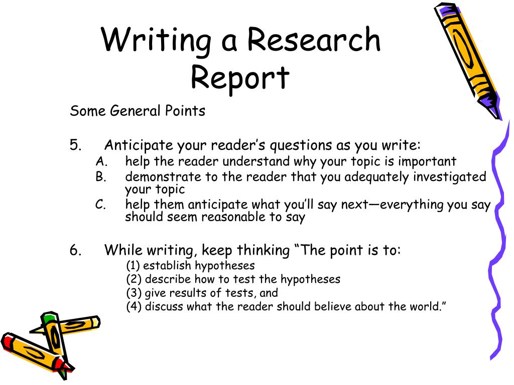 q 4 explain guidelines for writing a research report