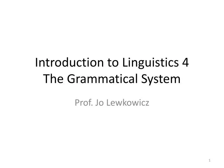 introduction to linguistics 4 the grammatical system n.