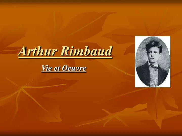 PPT - Arthur Rimbaud PowerPoint Presentation, free download - ID:2941438