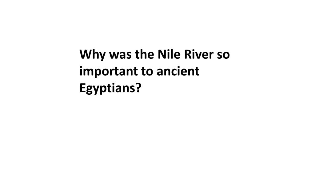 PPT - The Mighty Nile River: Lifeline of Ancient Egypt PowerPoint ...