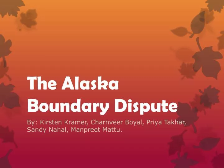 PPT - The Alaska Boundary Dispute PowerPoint Presentation, Free ...