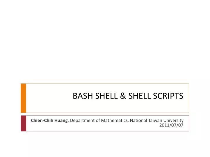 PPT - BASH SHELL & SHELL SCRIPTS PowerPoint Presentation, free download ...