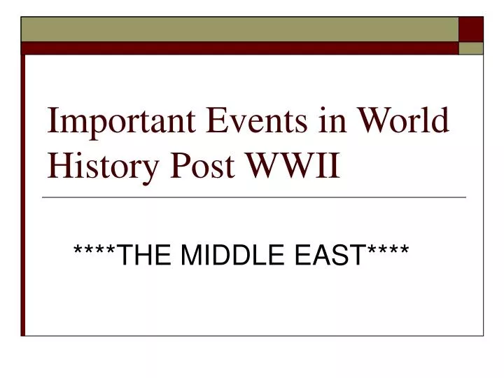 Ppt important events in world history post wwii powerpoint presentation id 2945277