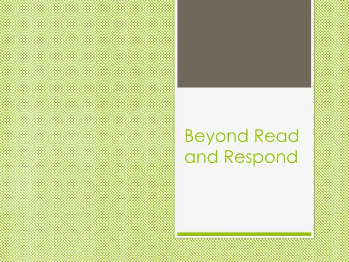 beyond read and respond n.