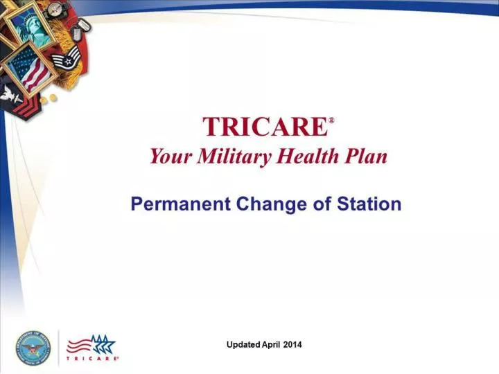 PPT - TRICARE Your Military Health Plan: Permanent Change Of Station ...