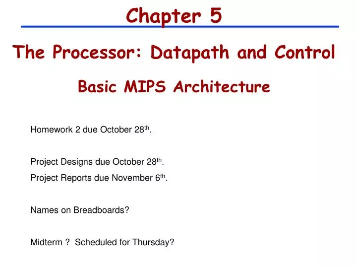 PPT - Chapter 5 The Processor: Datapath and Control Basic MIPS ...