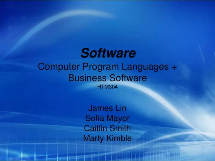 PPT - Software Computer Program Languages + Business Software HTM304 ...