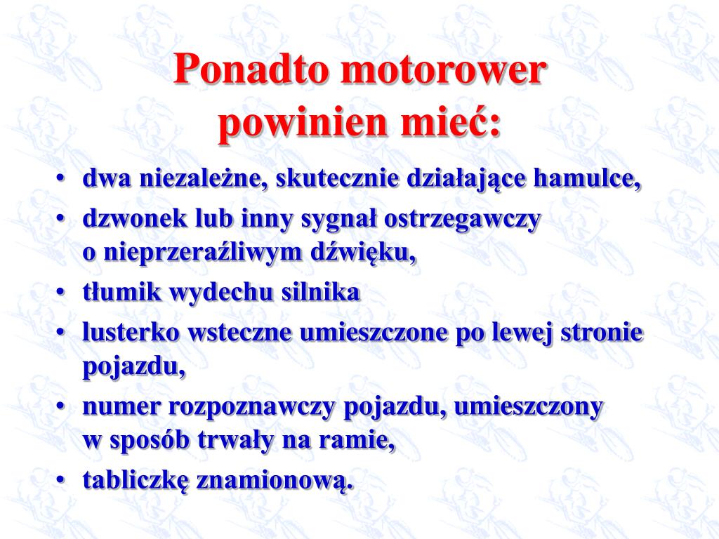 W Jakie Dodatkowe Elementy Może Być Wyposażony Motorower PPT - Motorower musi być wyposażony w następujące światła: PowerPoint