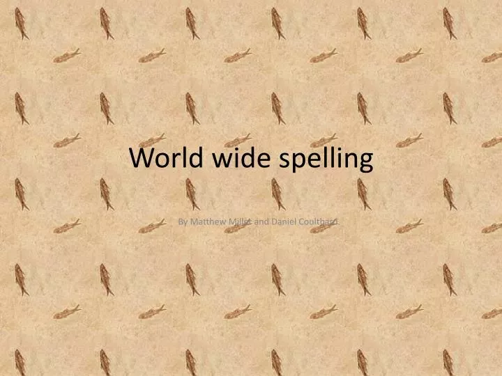 world wide spelling n.
