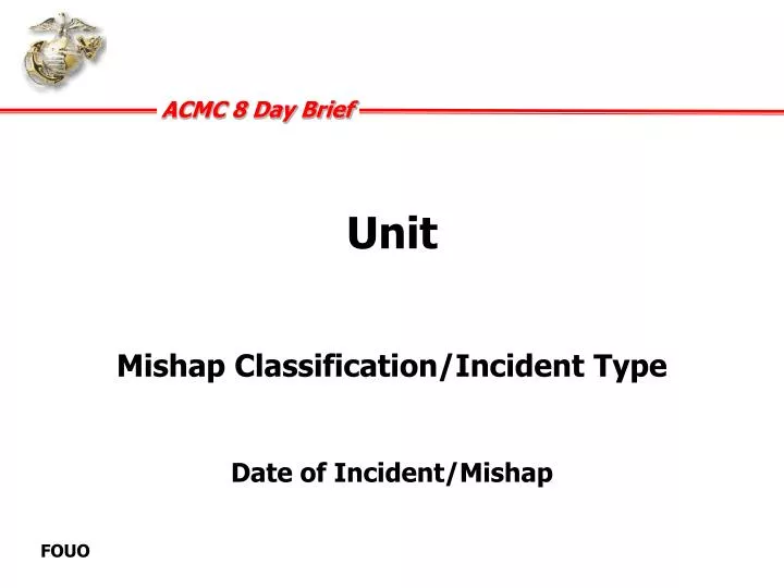 unit mishap classification incident type date of incident mishap n.