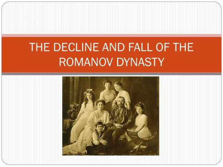 Ppt The Decline And Fall Of The Romanov Dynasty Powerpoint Presentation Id 2953337