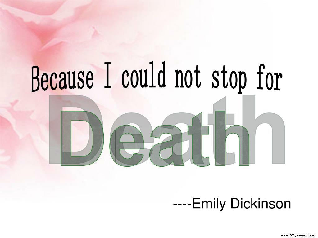 Emily Dickinson Because I Could Not Stop For Death Poem Quote