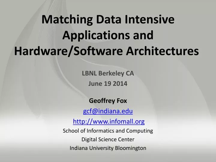 PPT - Matching Data Intensive Applications and Hardware/Software ...