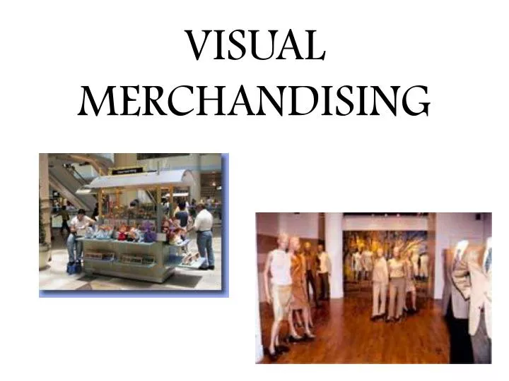 visual merchandising presentation