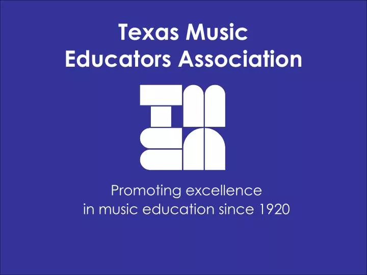 PPT Texas Music Educators Association PowerPoint Presentation, free