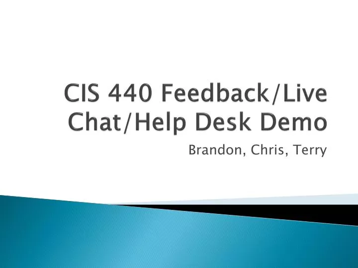 Ppt Cis 440 Feedback Live Chat Help Desk Demo Powerpoint