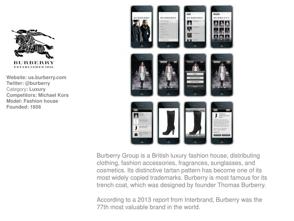 PPT - Website: us.burberry Twitter: @burberry Category : Luxury Competitors:  Michael Kors PowerPoint Presentation - ID:2959673