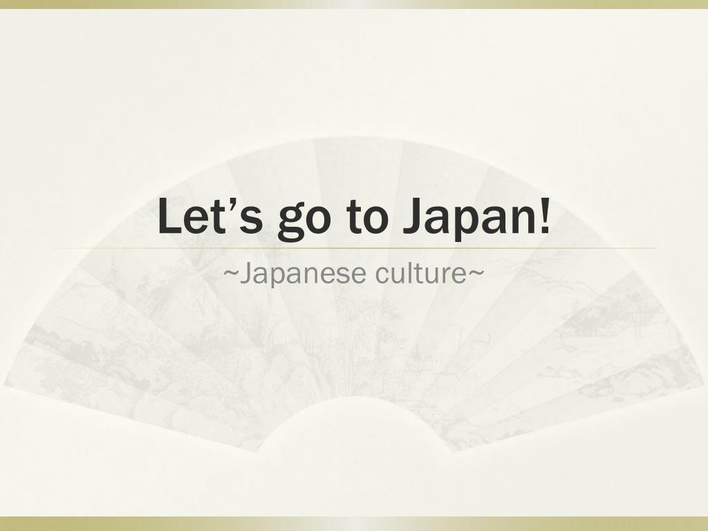 Ppt Let S Go To Japan Powerpoint Presentation Free Download Id