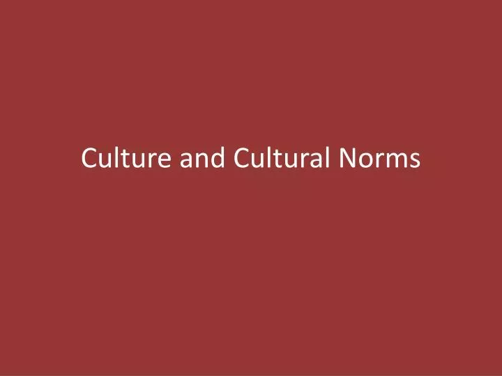culture and cultural norms n.