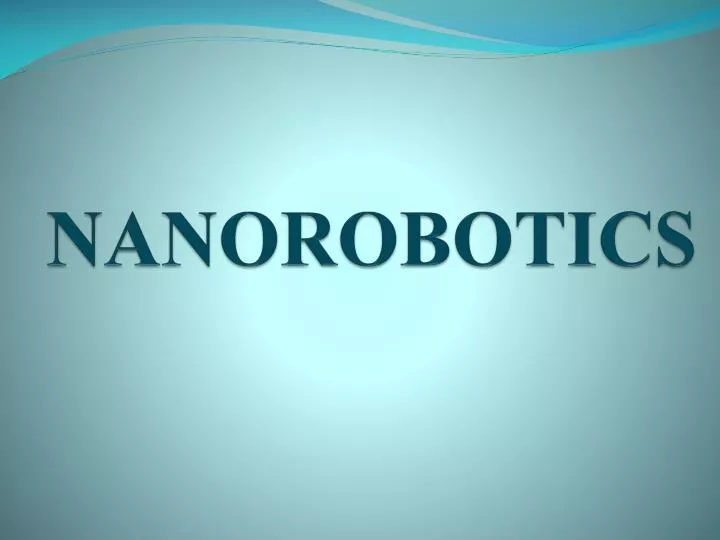 Nanorobotics ppt store