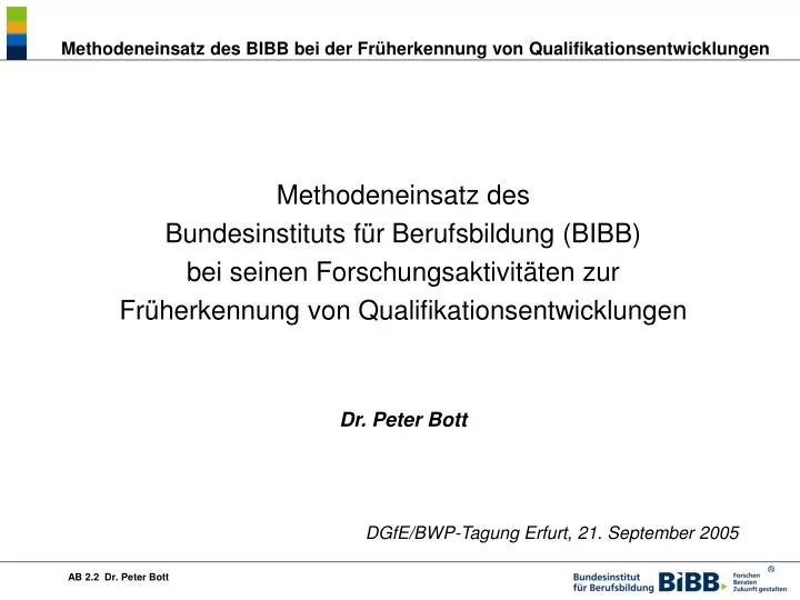 PPT - Methodeneinsatz Des Bundesinstituts Für Berufsbildung (BIBB) Bei ...