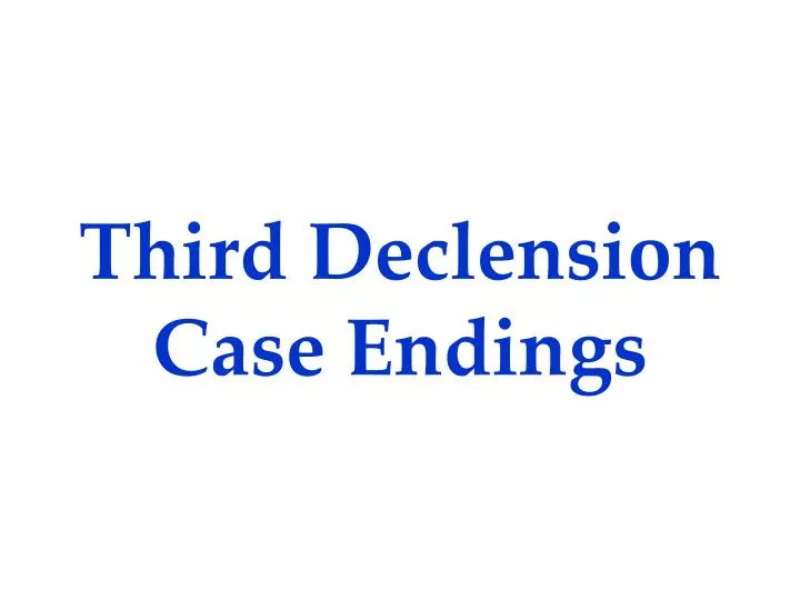 third declension case endings n.