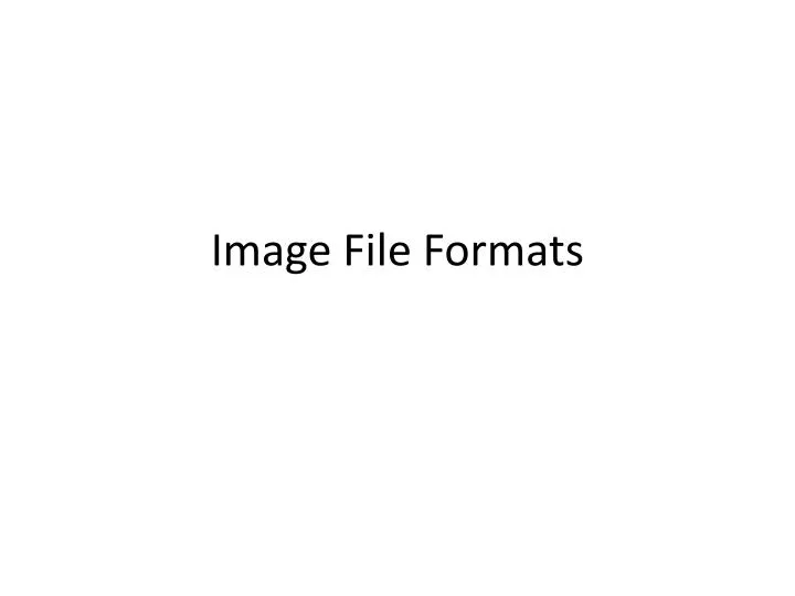 image file formats ppt